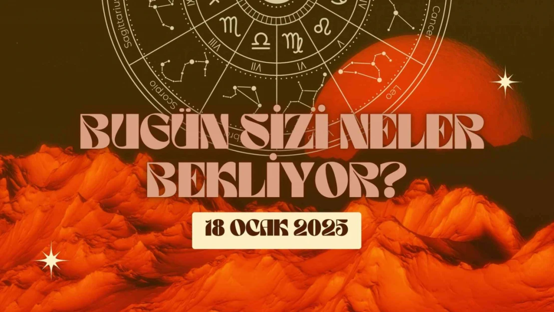 Burcunuza Göre Bugün Sizi Neler Bekliyor?