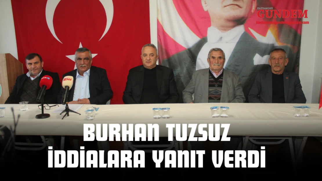 Burhan Tuzsuz İddialara Yanıt Verdi