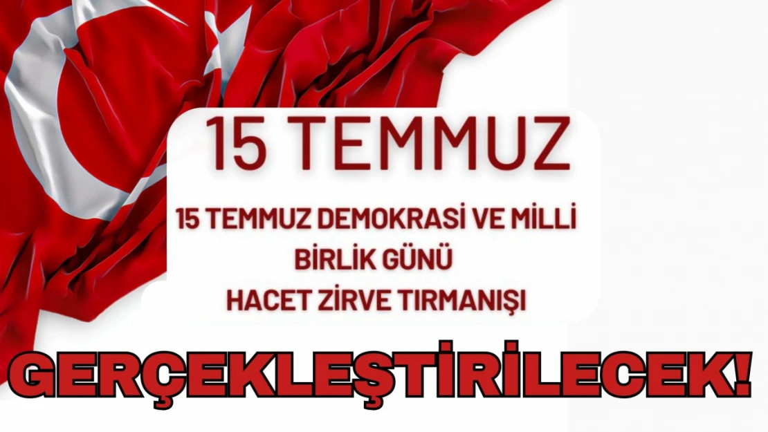 Büyük Hacet Zirve Tırmanışı Gerçekleştirilecek