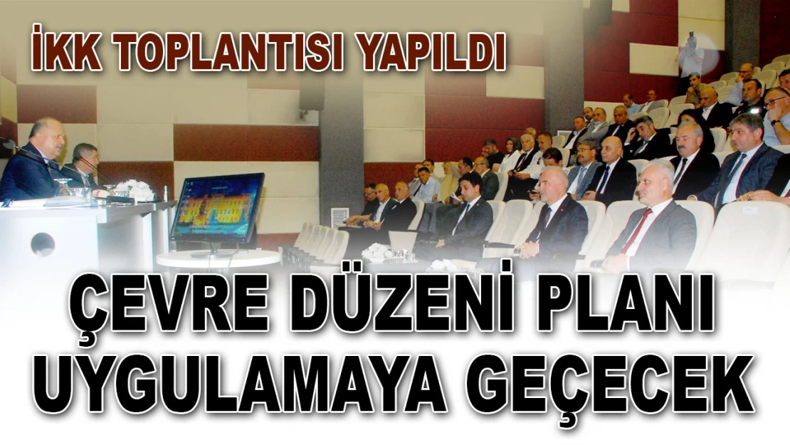 Çevre Düzeni Planı Uygulamaya Geçecek