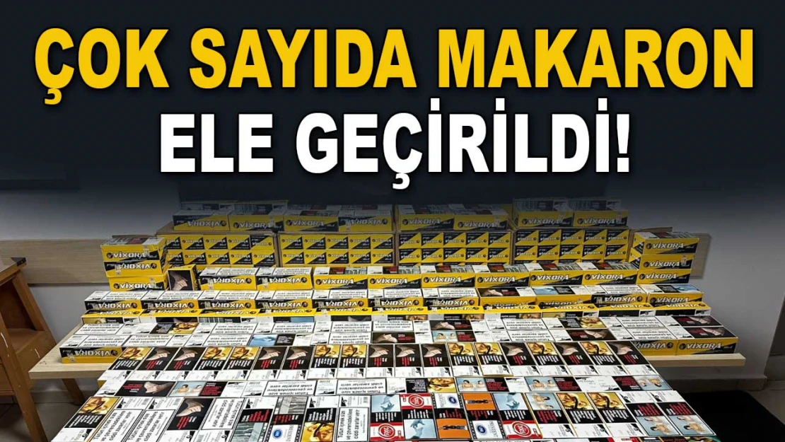 Çok Sayıda Makaron Ele Geçirildi!