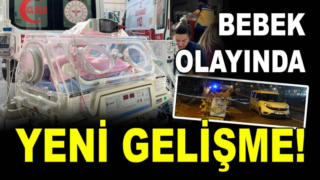 Çöp konteynerinin yanında bulunan bebek olayında yeni gelişme