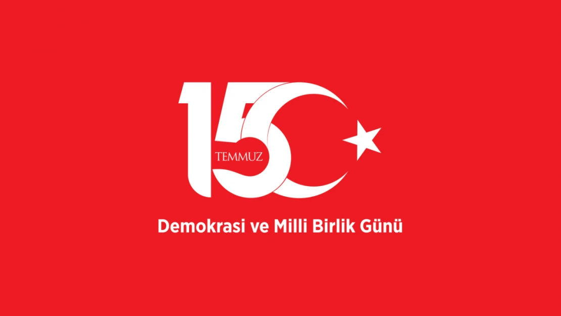 Demokrasi ve Milli Birlik Günü Programı Açıklandı