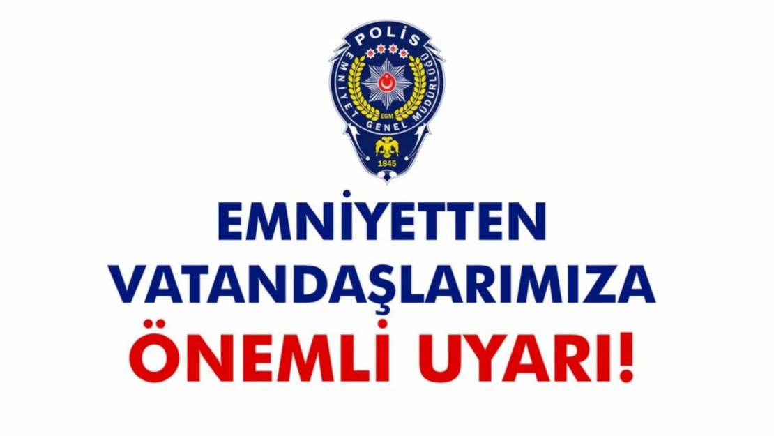 Dolandırıcılara karşı uyarı!