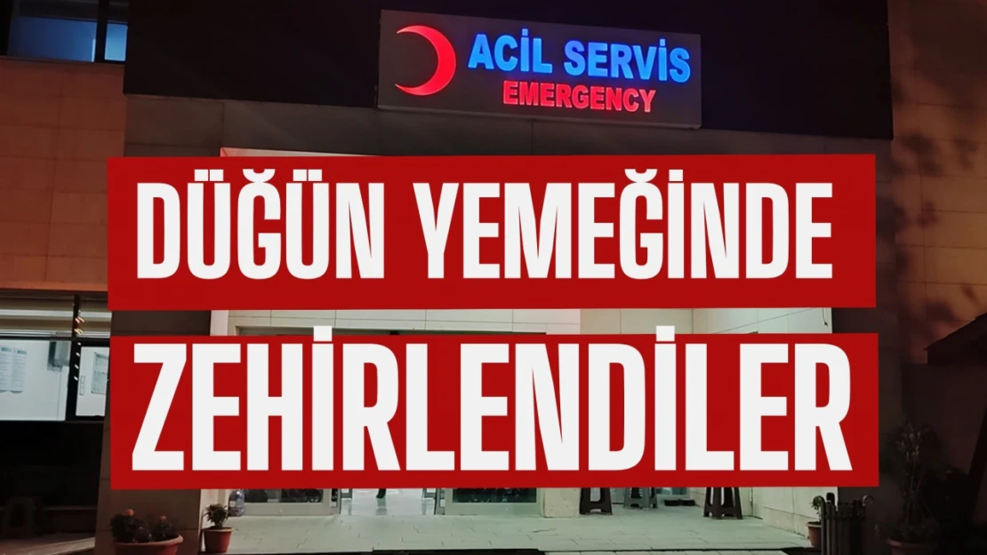 Düğün yemeğinde zehirlendiler