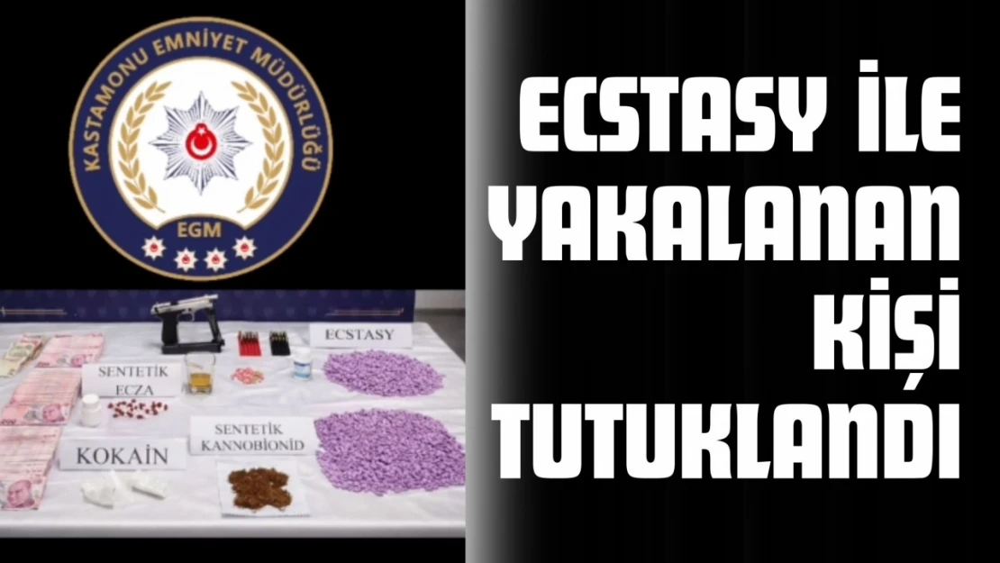 Ecstasy İle Yakalanan Kişi Tutuklandı