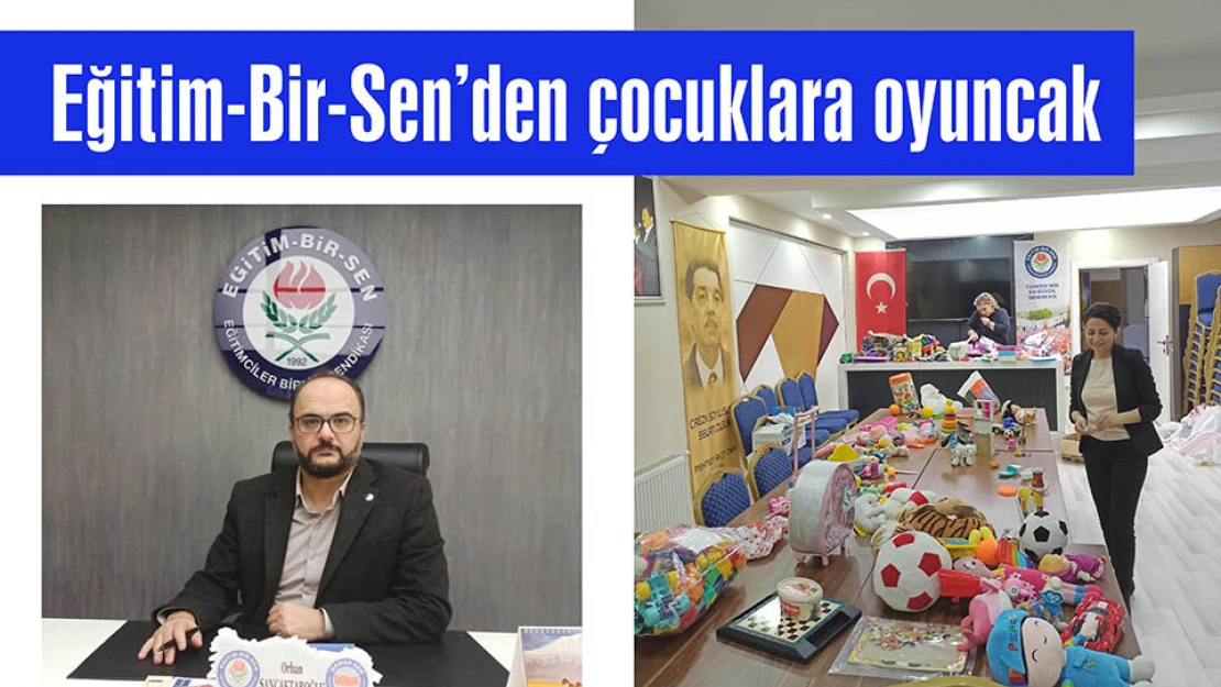 Eğitim-Bir-Sen'den çocuklara oyuncak