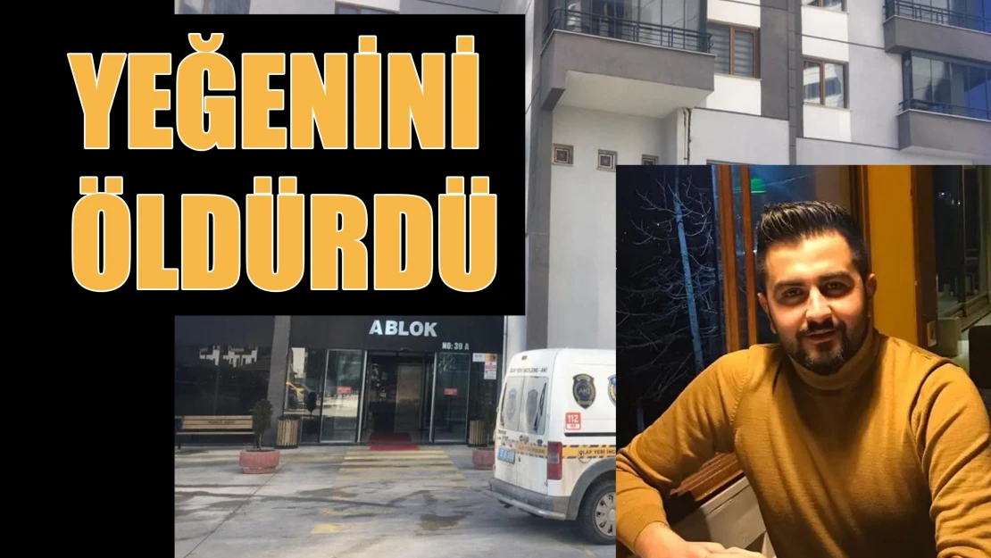 EMEKLİ POLİS YEĞENİNİ ÖLDÜRDÜ