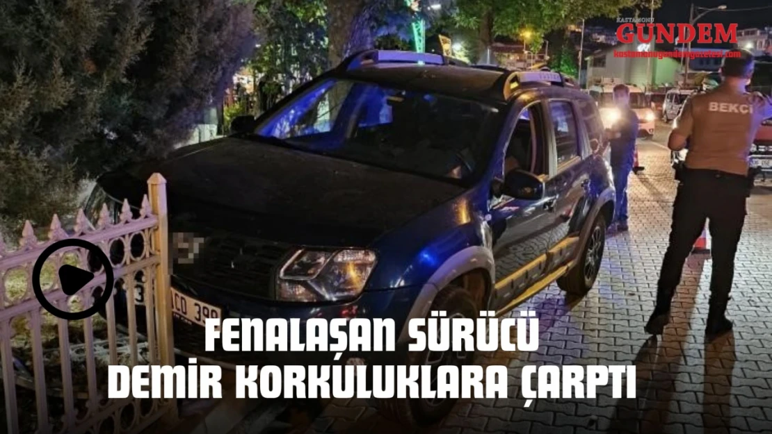 Fenalaşan Sürücü Demir Korkuluklara Çarptı