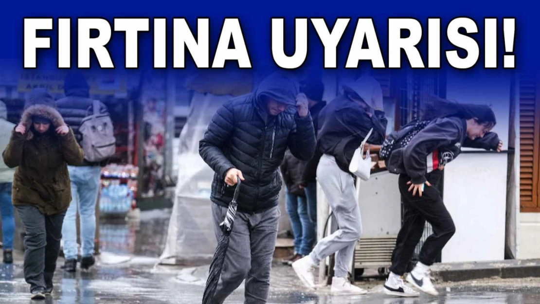 Fırtına Uyarısı Yapıldı!