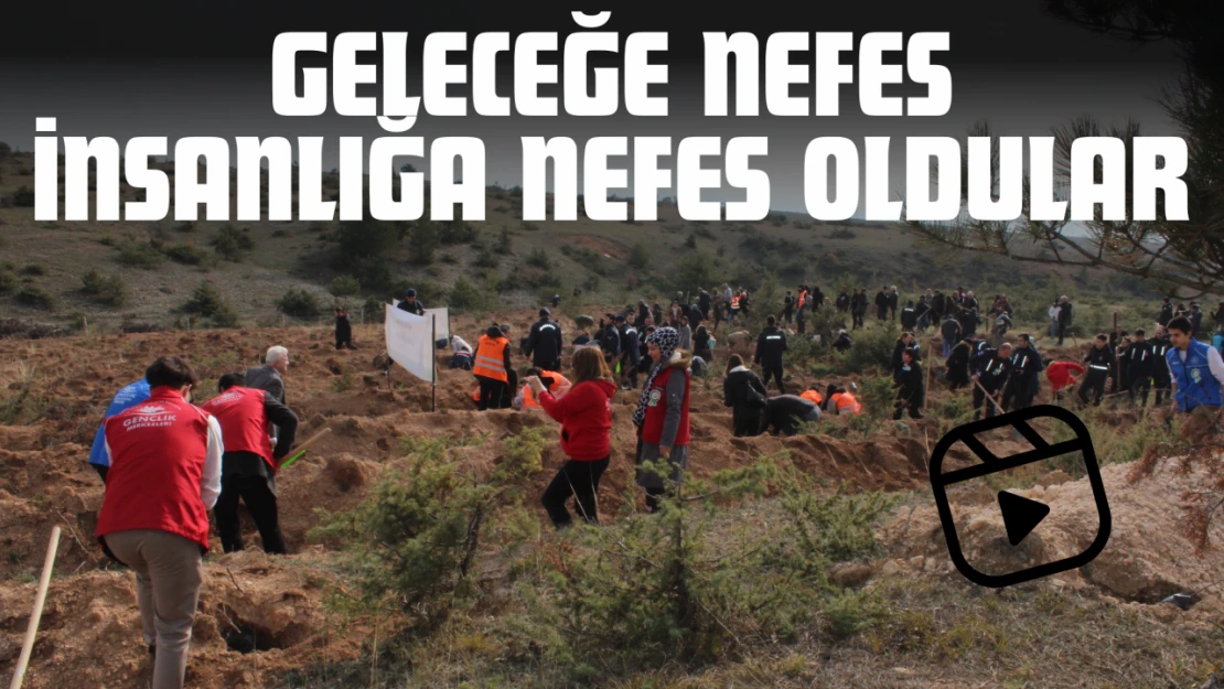 Geleceğe Nefes İnsanlığa Nefes Oldular