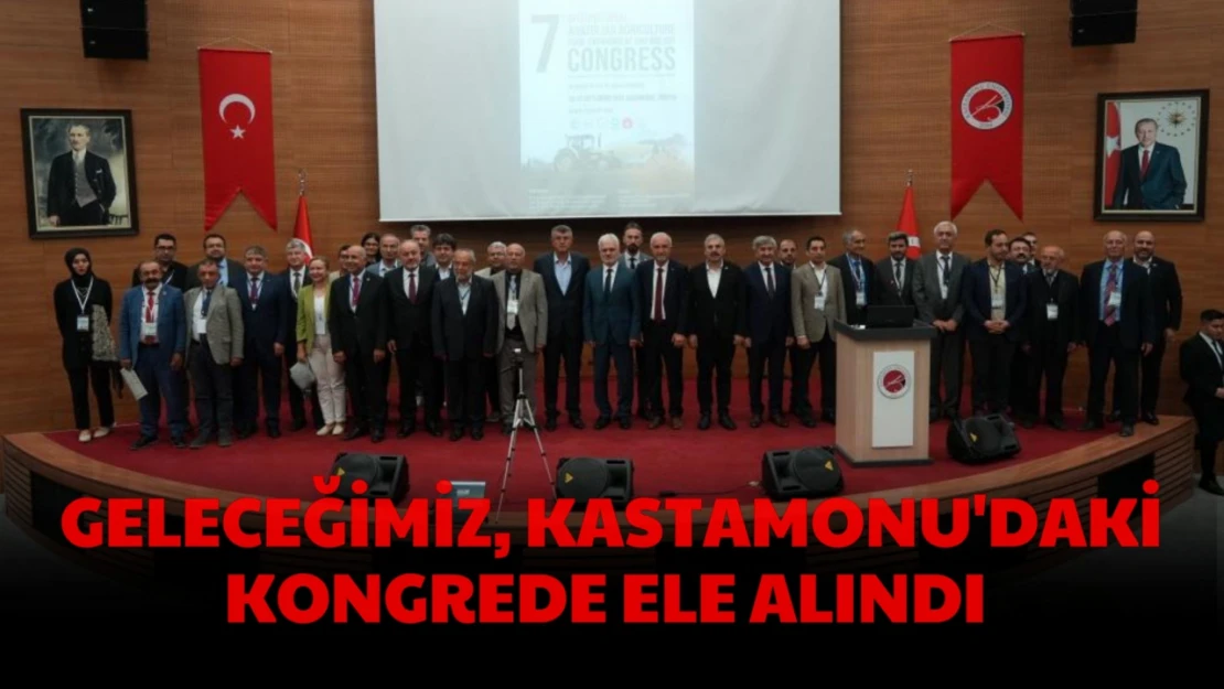 Geleceğimiz, Kastamonu'daki Kongrede Ele Alındı