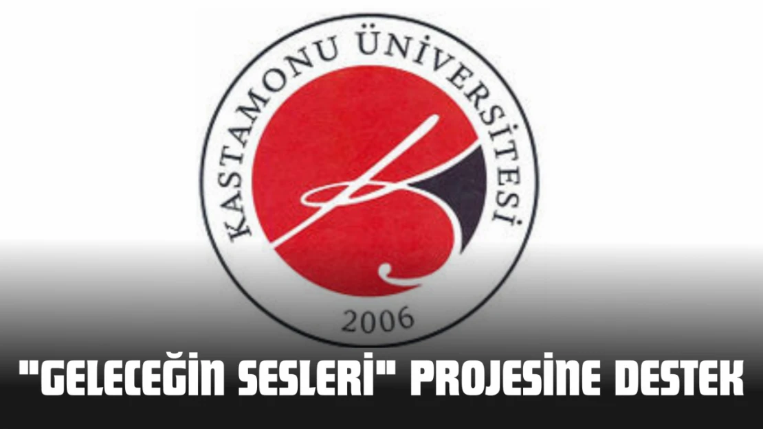 'Geleceğin Sesleri' Projesine Destek