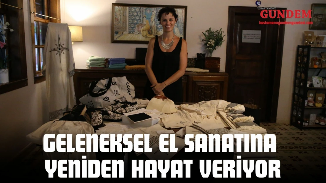 Geleneksel El Sanatına Yeniden Hayat Veriyor