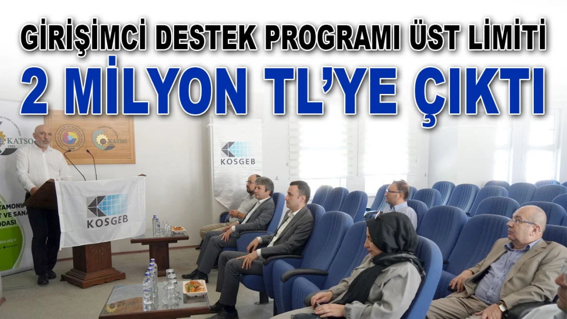 Girişimci Destek Programı Üst Limiti 2 Milyon TL'ye Çıktı