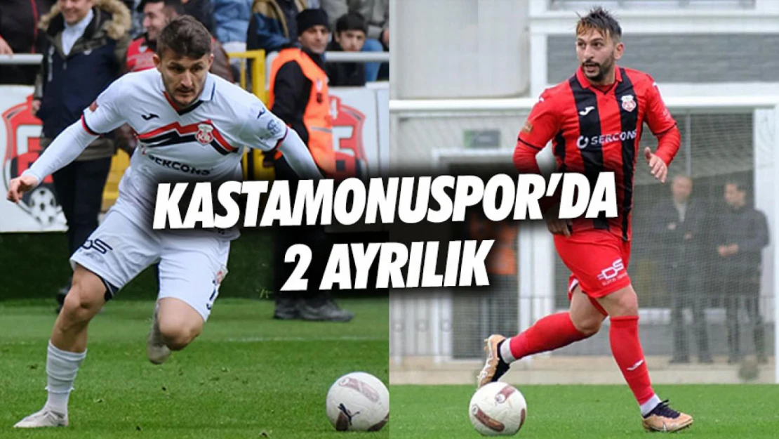 GMG Kastamonuspor'da 2 Ayrılık