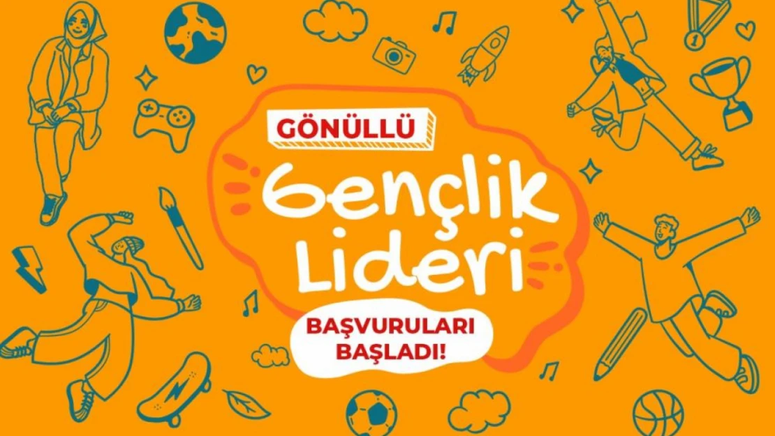 Gönüllü Gençlik Liderliği Başvuruları Başladı