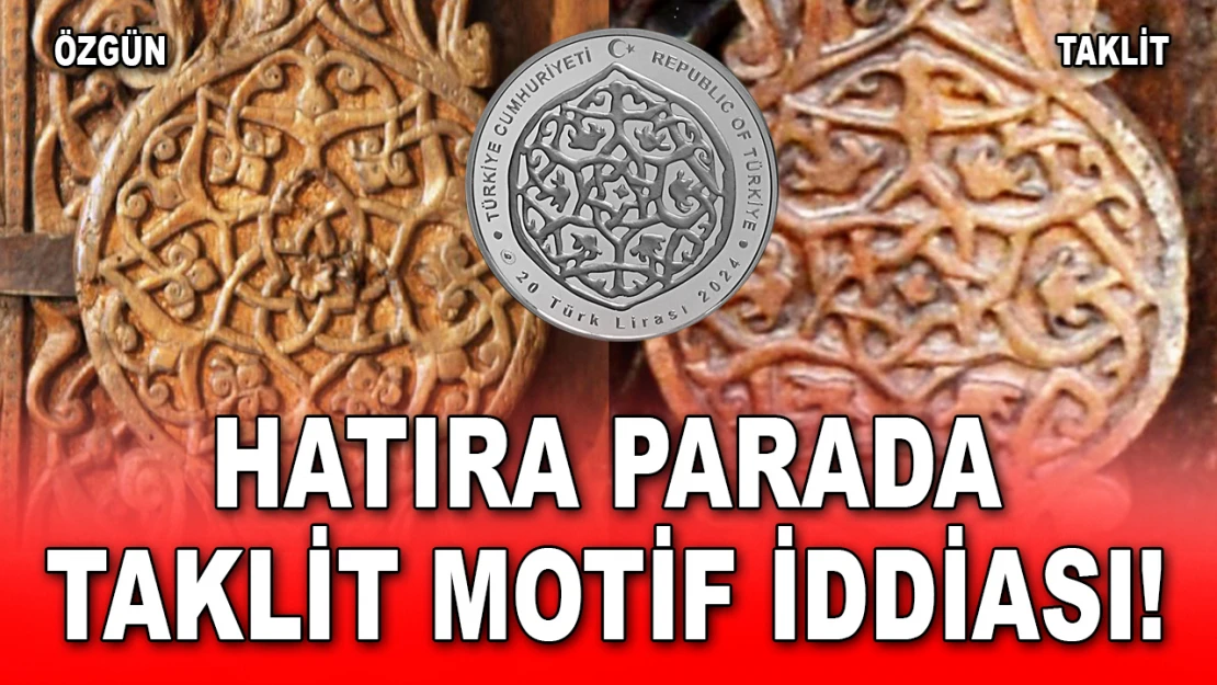 Hatıra Parada Taklit Motif İddiası!