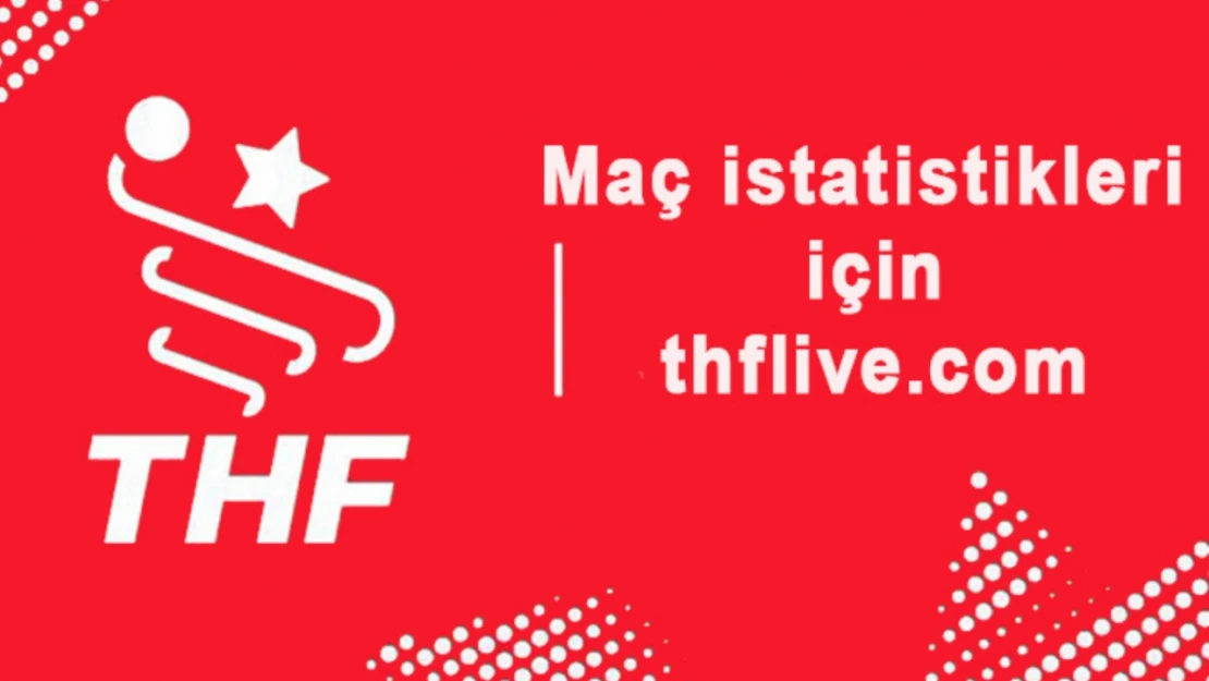 Hentbol maç istatistikleri thflive.com'da