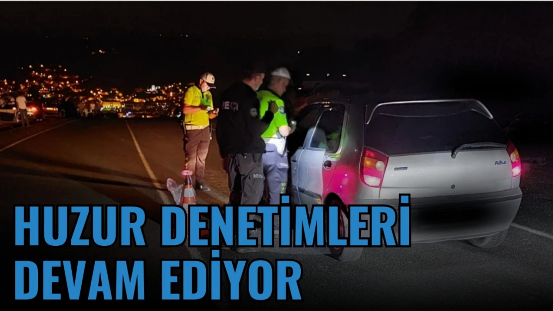 Huzur Denetimleri Devam Ediyor