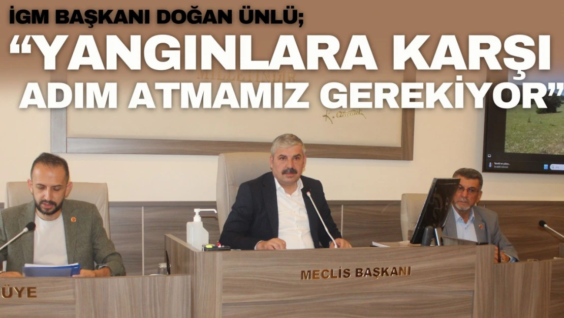 İGM Başkanı Doğan Ünlü: 'Yangınlara Karşı Adım Atmamız Gerekiyor'