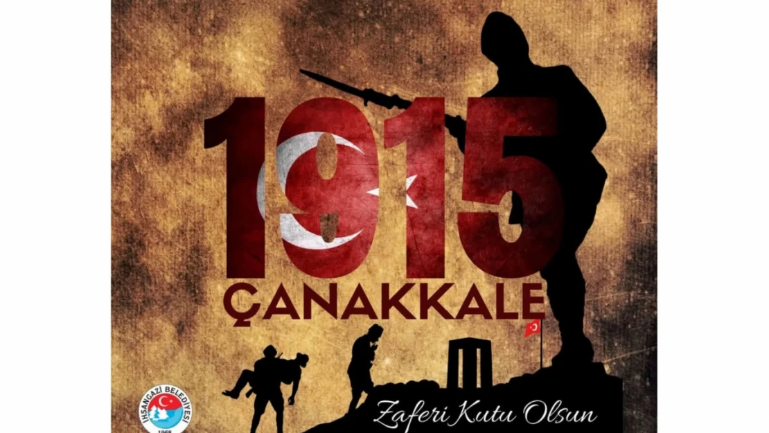 İhsangazi Belediyesi'nden 18 Mart Çanakkale Zaferi Mesajı