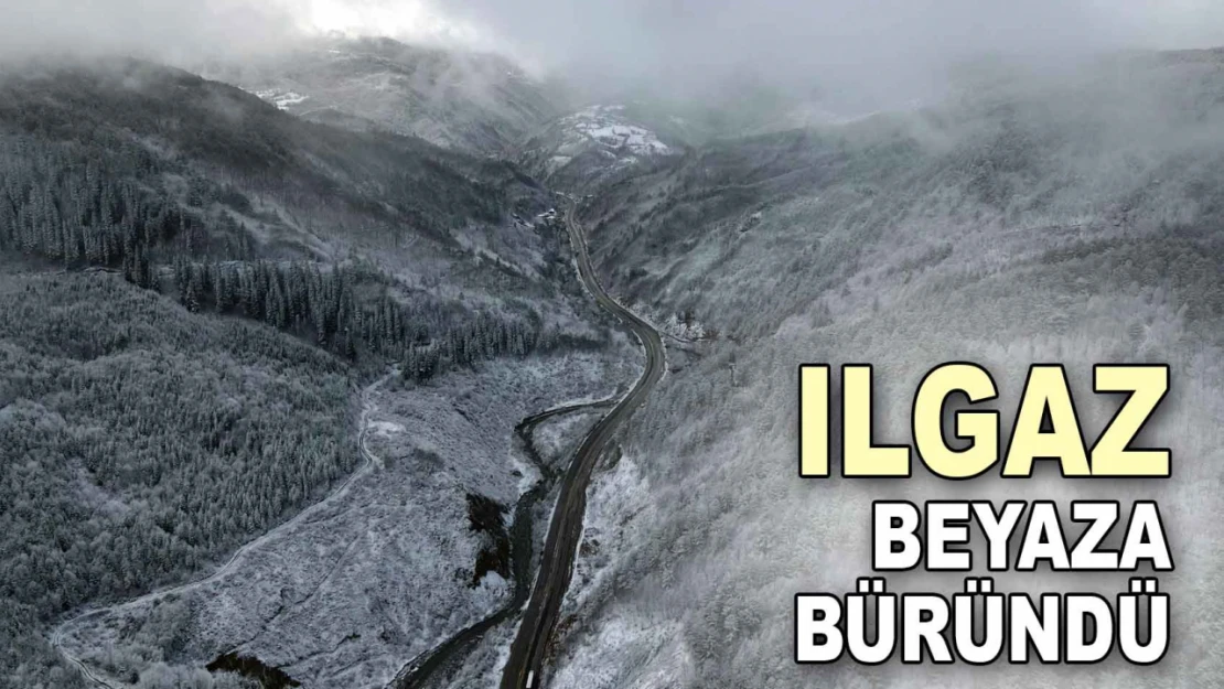 Ilgaz Beyaza Büründü