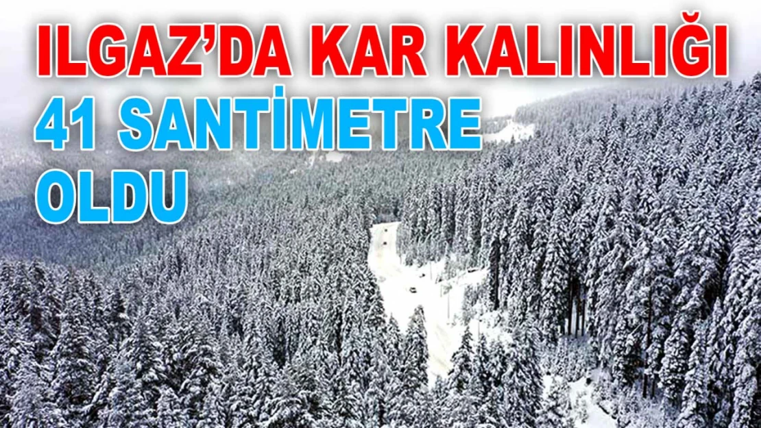 Ilgaz'da Kar Kalınlığı 41 Santimetre Oldu