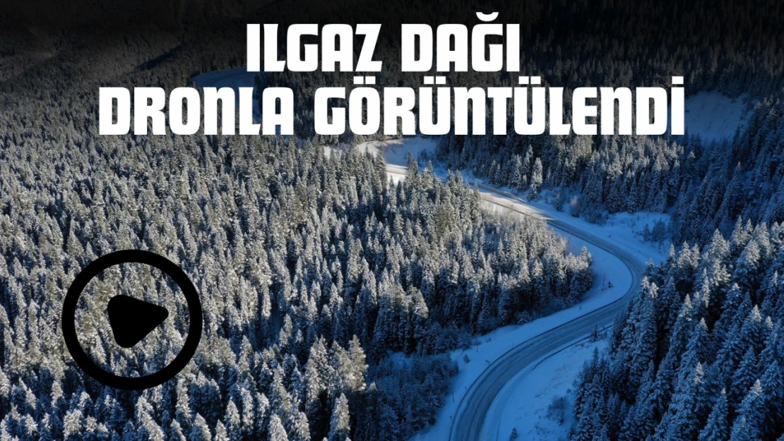 Ilgaz Dağı Dronla Görüntülendi