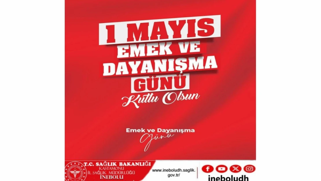 İnebolu Devlet Hastanesi'nden 1 Mayıs Mesajı