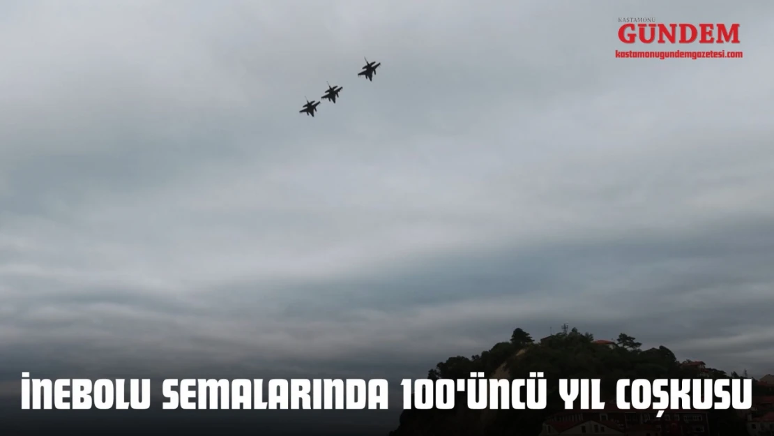 İnebolu Semalarında 100'üncü Yıl Coşkusu