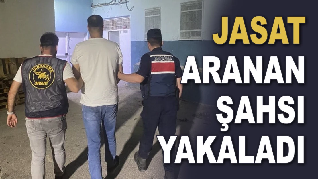 JASAT Aranan Şahsı Yakaladı