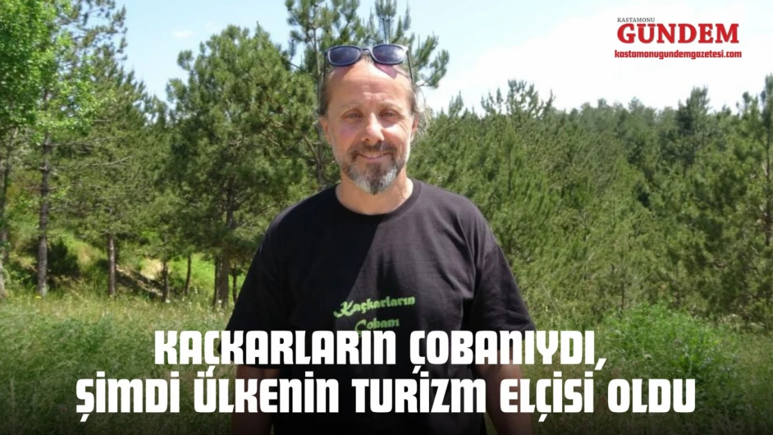 Kaçkarların Çobanıydı, Şimdi Ülkenin Turizm Elçisi Oldu