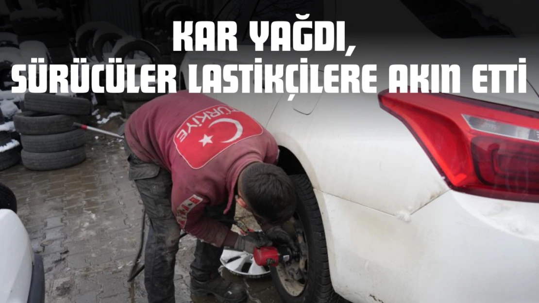 Kar Yağdı, Sürücüler Lastikçilere Akın Etti