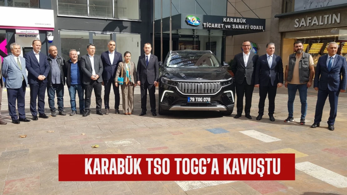 Karabük TSO Togg'a kavuştu