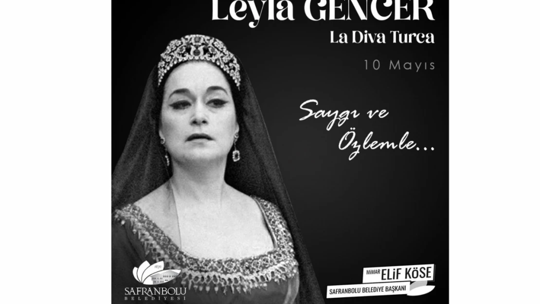 Karabük'ün gururu Leyla Gencer, ölümünün 15. yılında anılıyor