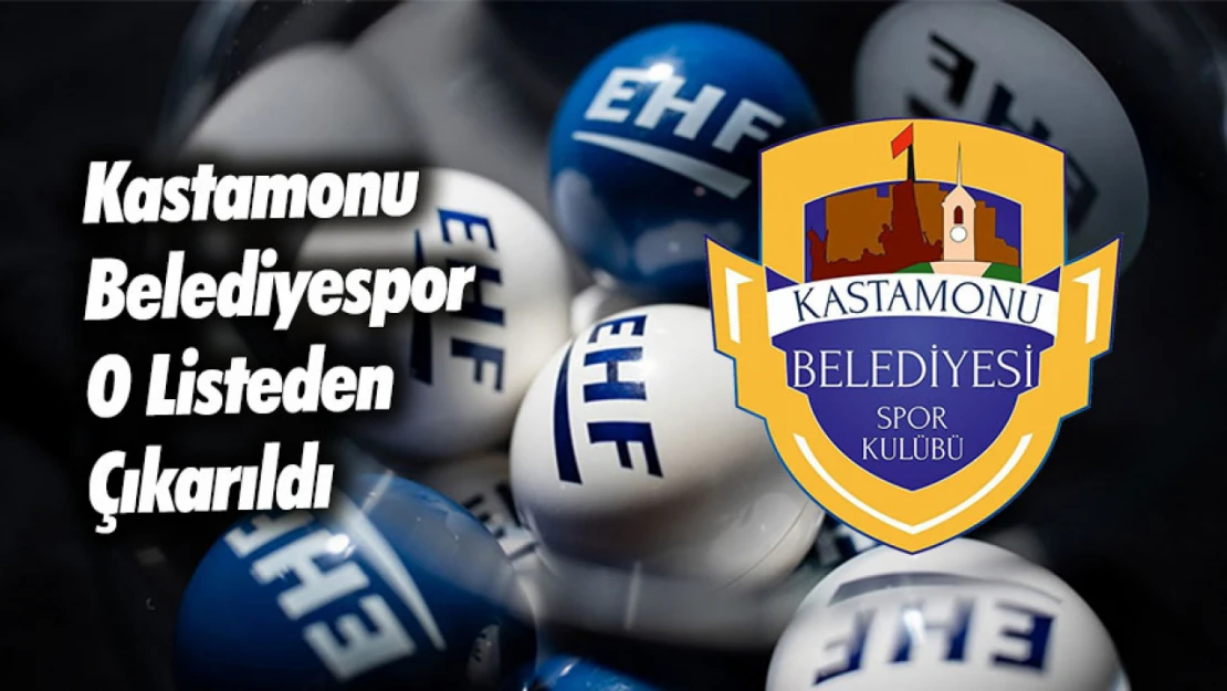 Kastamonu Belediyespor Avrupa Listesinden Çıkarıldı!