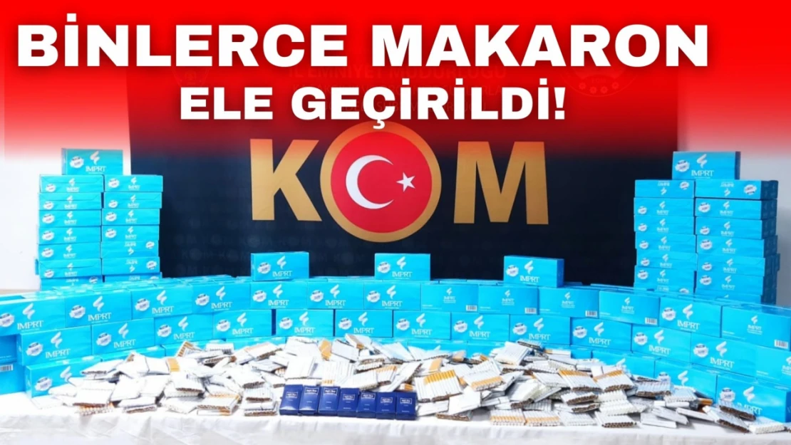 Kastamonu'da Binlerce Makaron Ele Geçirildi!