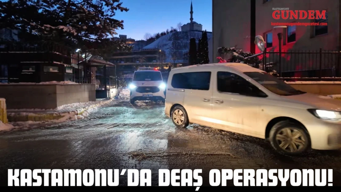 Kastamonu'da DEAŞ Operasyonu: 4 Şüpheli Gözaltına Alındı