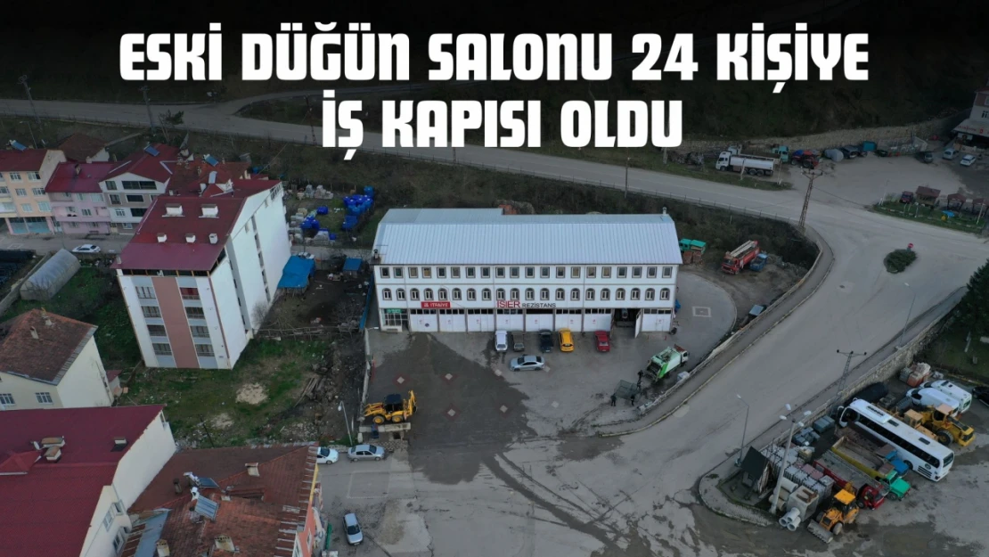 Kastamonu'da Eski Düğün Salonu 24 Kişiye İş Kapısı Oldu