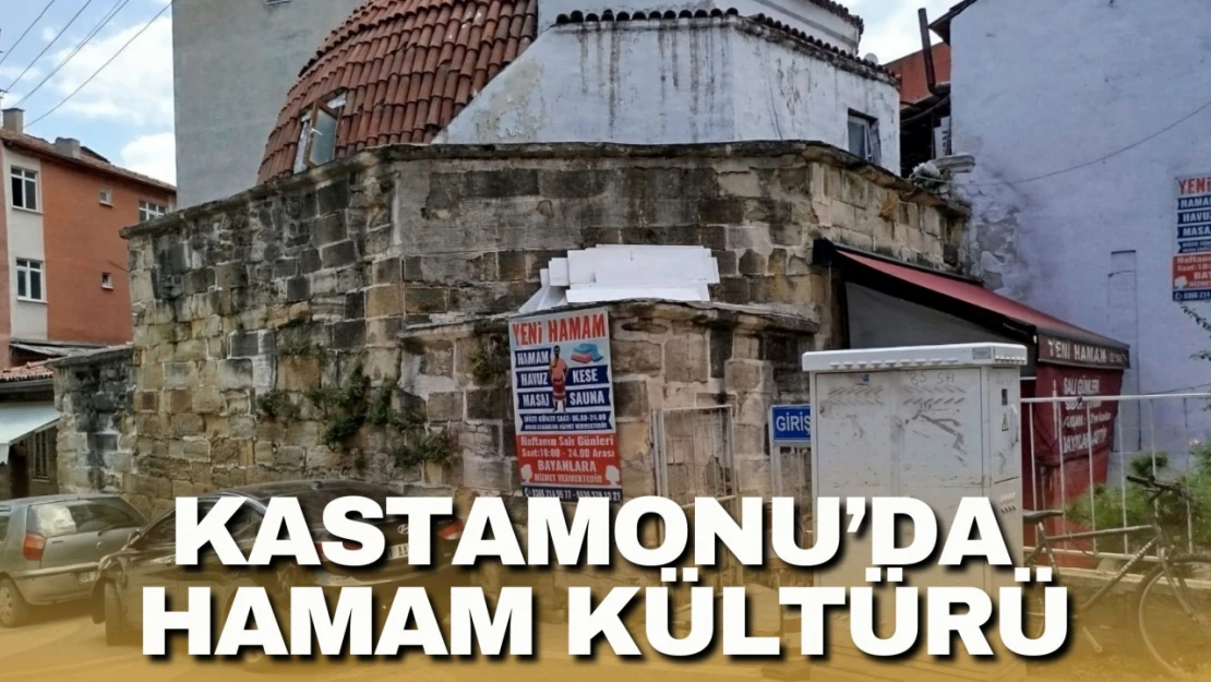 Kastamonu'da Hamam Kültürü