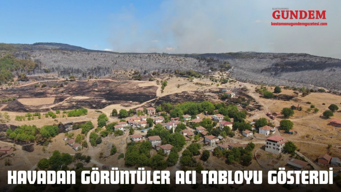 Kastamonu'da Havadan Görüntüler Acı Tabloyu Gösterdi