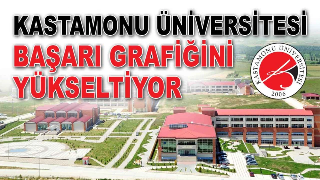 Kastamonu Üniversitesi Başarı Grafiğini Yükseltiyor