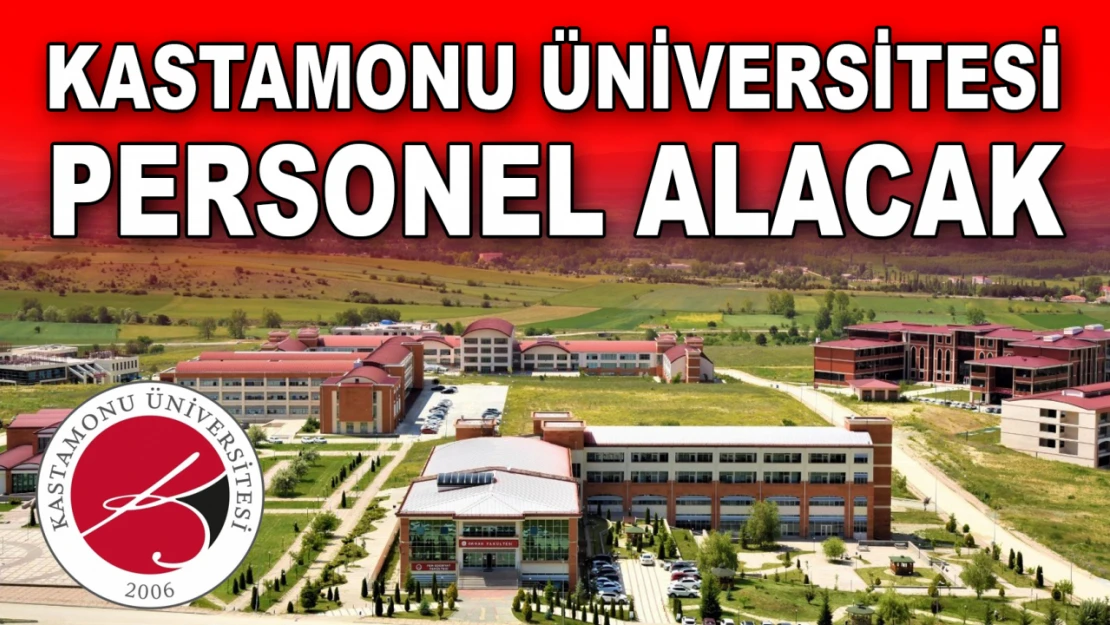 Kastamonu Üniversitesi Personel Alacak