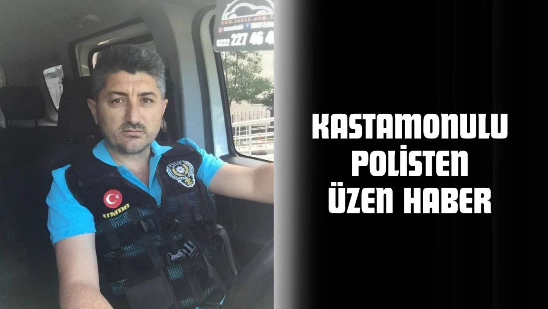 Kastamonulu Polisten Üzen Haber