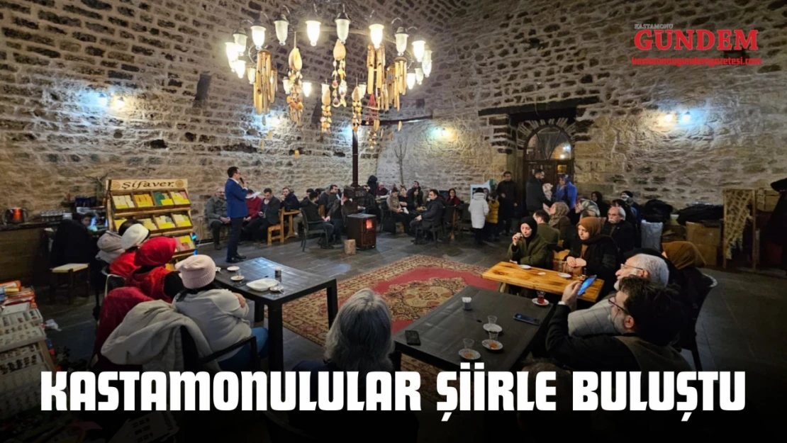 Kastamonulular Şiirle Buluştu