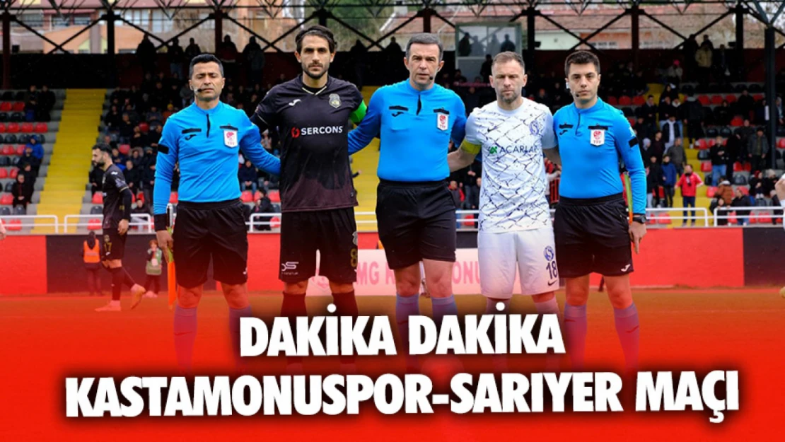 Kastamonuspor-Sarıyerspor Maçta Öne Çıkan Pozisyonlar