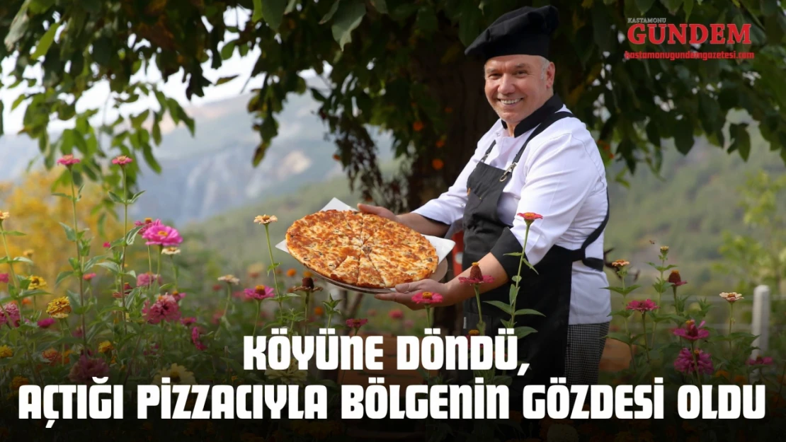 Köyüne Döndü, Açtığı Pizzacıyla Bölgenin Gözdesi Oldu