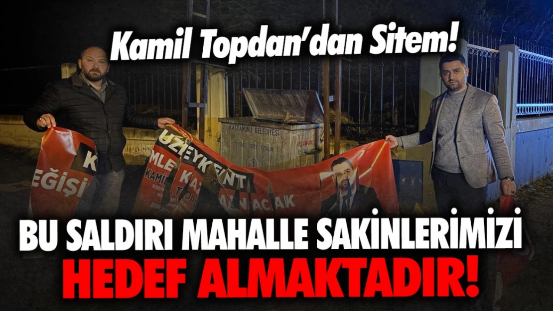 Kuzeykent Mahallesi Muhtar Adayı Kamil Topdan'dan Sitem!