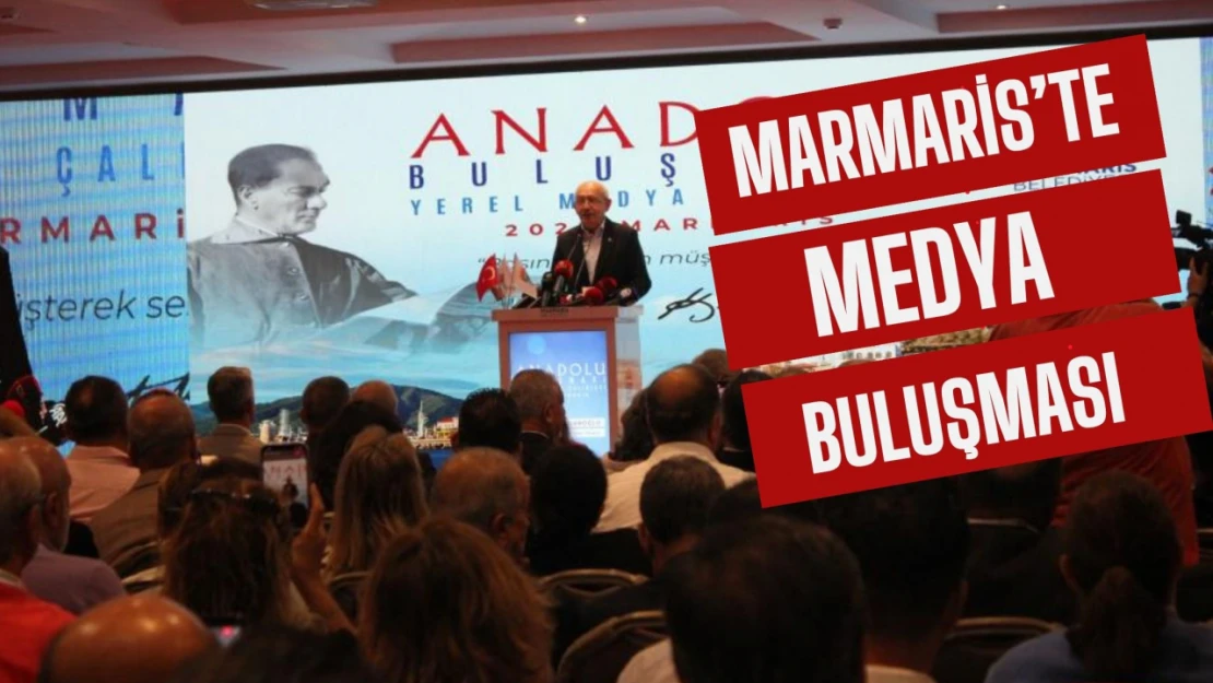 Marmaris'te yerel medya buluşması